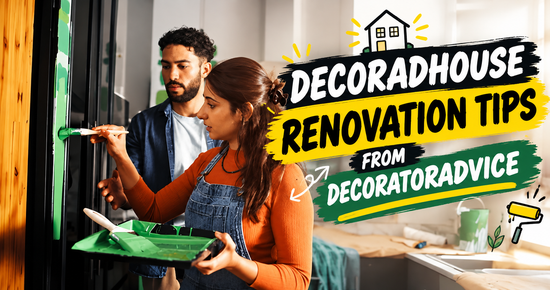 decoradhouse renovation tips from decoratoradvice